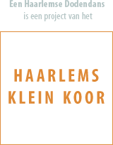 Een Haarlemse Dodendans is een project van het Haarlems Klein Koor